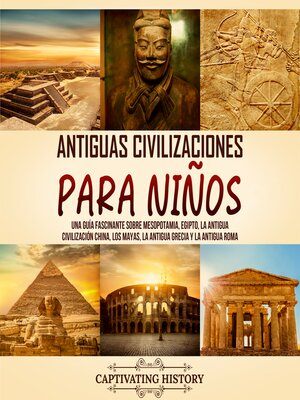 cover image of Antiguas Civilizaciones para Niños